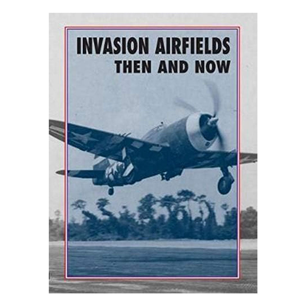 Invasion Airfields: alors et maintenant (couverture rigide)