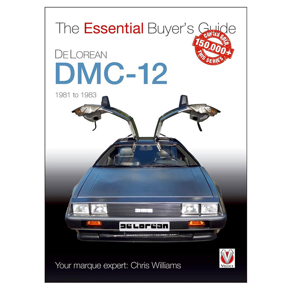 Dellorean DMC-12 1981 à 1983 Le guide essentiel de l'acheteur